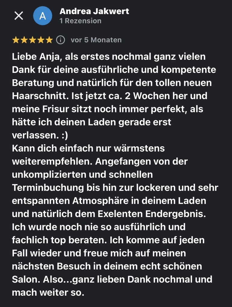 Eine von vielen positiven Rezensionen über Anja Kieselbach, deinem Friseur in Berlin Mitte