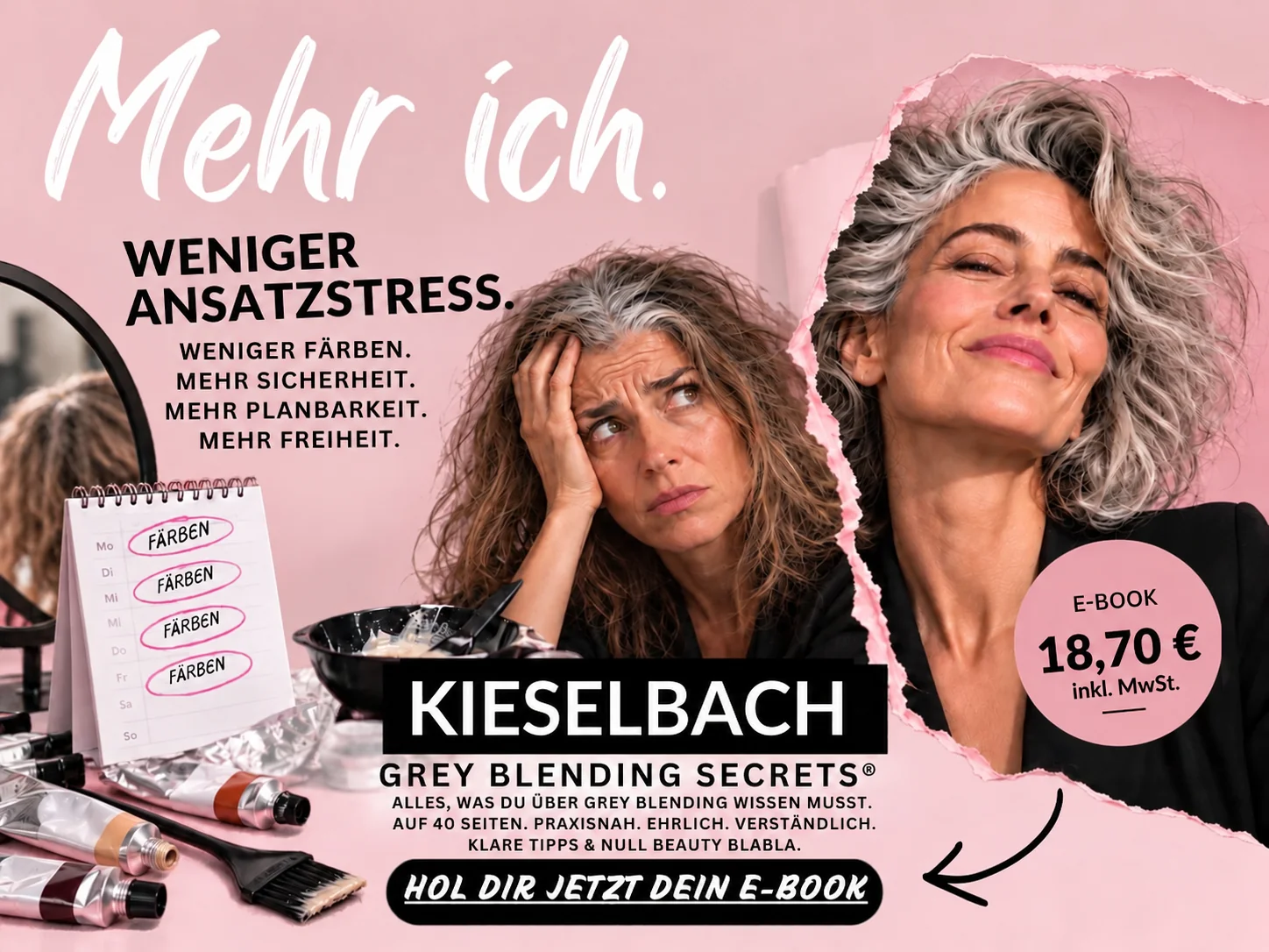 HOL DIR JETZT DEIN Grey Blending E-BOOK Hol dir jetzt dein Grey Blending E-Book von Grey Blending Expertin Anja Kieselbach.
